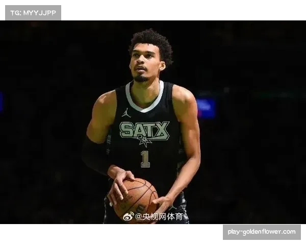 马刺内线得分60分联盟第一，文班亚马真实命中率73%效率惊人